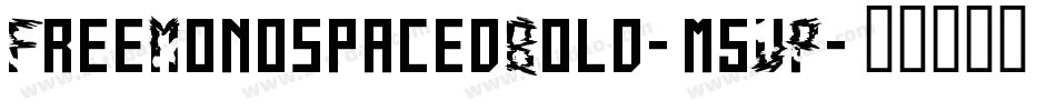 FreeMonospacedBold-m5VP字体转换