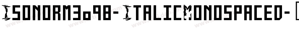 Isonorm3098-ItalicMonospaced字体转换