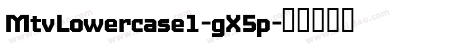 MtvLowercase1-gX5p字体转换