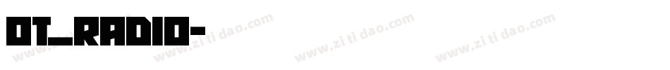 OT_RADIO字体转换