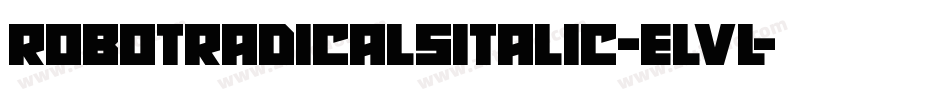 RobotRadicalsItalic-Elvl字体转换