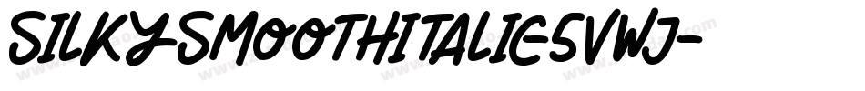 SilkySmoothItalic-5VWj字体转换