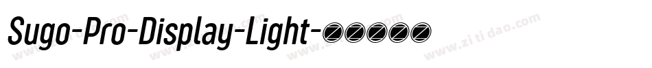 Sugo-Pro-Display-Light字体转换