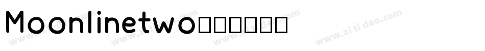 Moonlinetwo字体转换