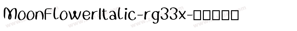 MoonFlowerItalic-rg33x字体转换