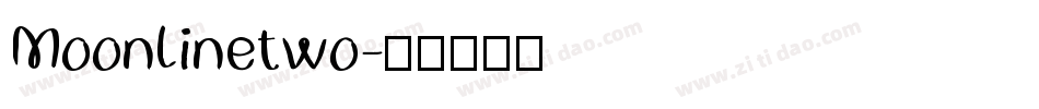 Moonlinetwo字体转换