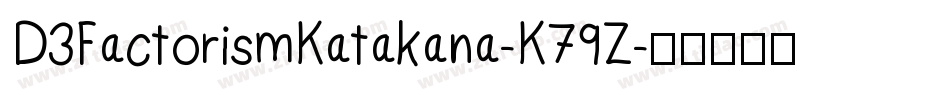 D3FactorismKatakana-K79Z字体转换