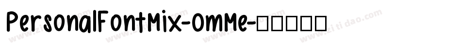PersonalFontMix-OmMe字体转换