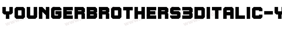 YoungerBrothers3DItalic-ydWY字体转换