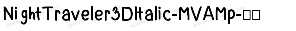 NightTraveler3DItalic-MVAMp字体转换