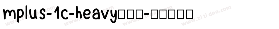 mplus-1c-heavy转换器字体转换