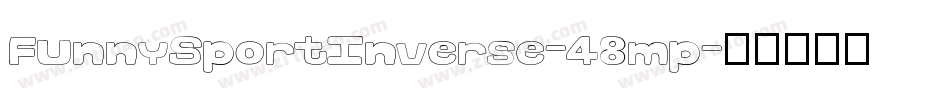 FunnySportInverse-48mp字体转换