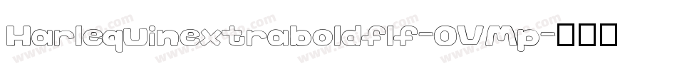 Harlequinextraboldflf-OVMp字体转换
