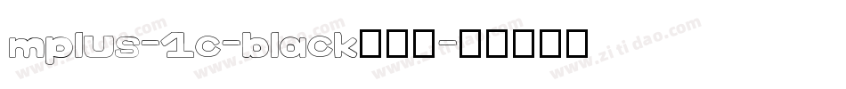 mplus-1c-black转换器字体转换