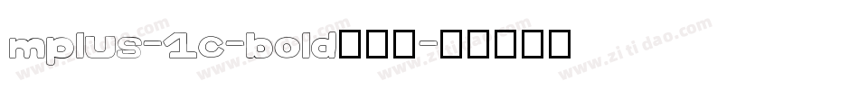 mplus-1c-bold生成器字体转换