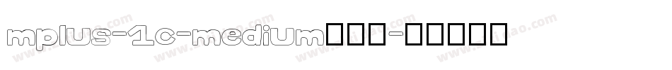 mplus-1c-medium生成器字体转换