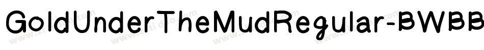 GoldUnderTheMudRegular-BWBBd字体转换