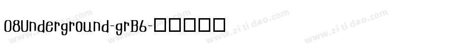 08Underground-grB6字体转换