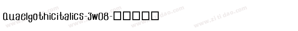 Quaelgothicitalics-3w08字体转换