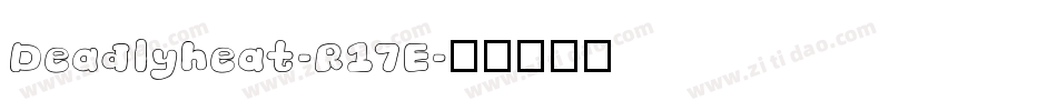 Deadlyheat-R17E字体转换