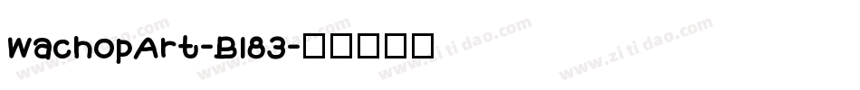WachopArt-B183字体转换