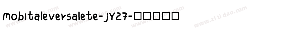 Mobitaleversalete-jY27字体转换