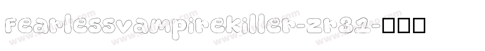 Fearlessvampirekiller-zr31字体转换