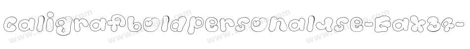 Caligrafboldpersonaluse-EaX34字体转换