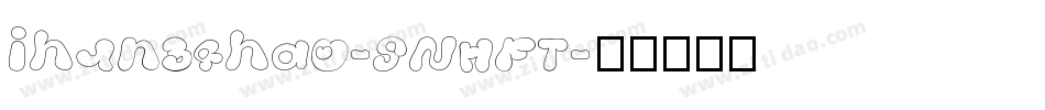 ihun34hao-SNHFT字体转换