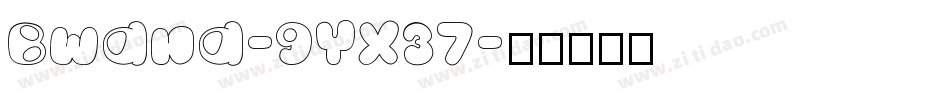 Bwana-9YX37字体转换