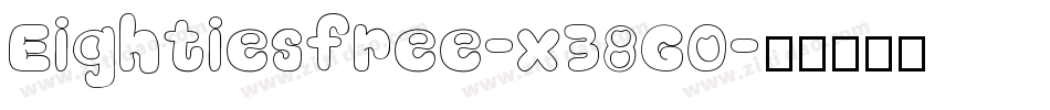 Eightiesfree-x38GO字体转换