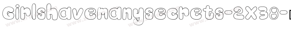 Girlshavemanysecrets-2X38字体转换