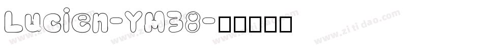 Lucien-YM38字体转换