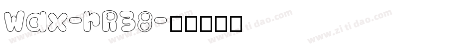 Wax-rR38字体转换