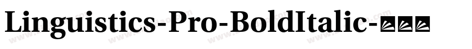 Linguistics-Pro-BoldItalic字体转换