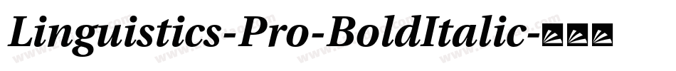 Linguistics-Pro-BoldItalic字体转换