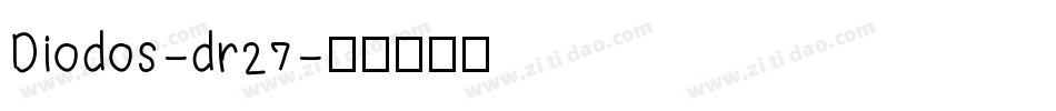 Diodos-dr27字体转换