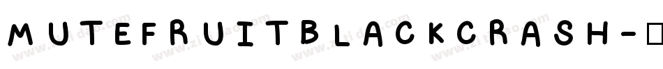 MUTEFRUITBLACKCRASH字体转换