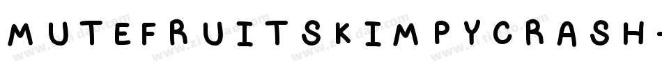 MUTEFRUITSKIMPYCRASH字体转换