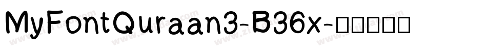 MyFontQuraan3-B36x字体转换
