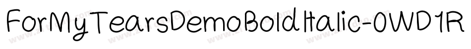 ForMyTearsDemoBoldItalic-0WD1R字体转换 ForMyTearsDemoBoldItalic-0WD1R字体转换