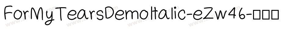 ForMyTearsDemoItalic-eZw46字体转换