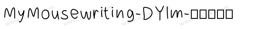 MyMousewriting-DYlm字体转换