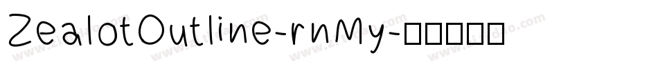 ZealotOutline-rnMy字体转换
