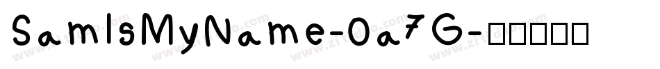 SamIsMyName-0a7G字体转换