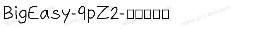 BigEasy-9pZ2字体转换