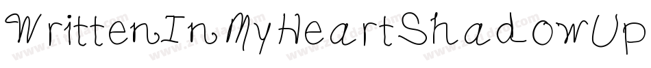 WrittenInMyHeartShadowUpdated-dgGK字体转换