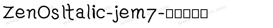 ZenOsItalic-jem7字体转换