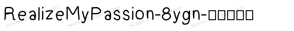 RealizeMyPassion-8ygn字体转换