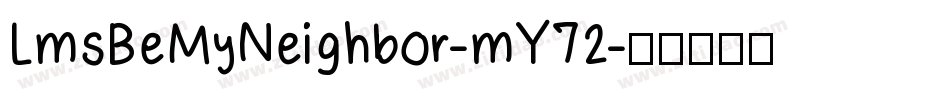 LmsBeMyNeighbor-mY72字体转换